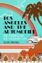Los Angeles and the Automobile: The Making of the Modern City