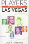 The Players: The Men Who Made Las Vegas