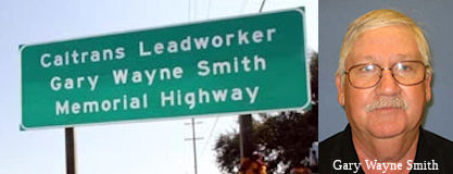 Caltrans Leadworker Gary Wayne Smith Memorial Highway