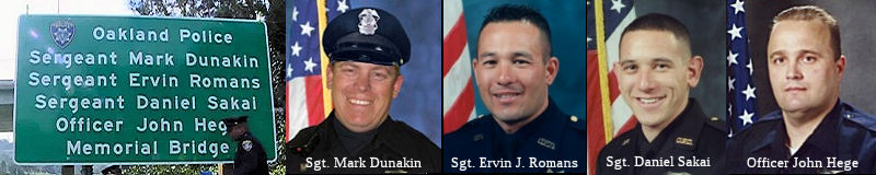 Sergeant Mark Dunakin, Sergeant Ervin Romans,  Sergeant Daniel Sakai, and Officer John Hege Memorial Bridge
